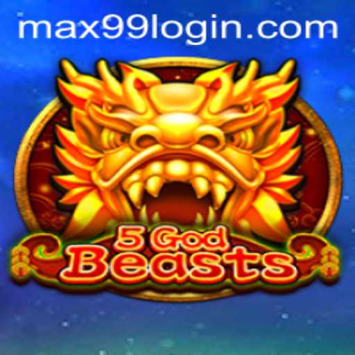 Unveiling the Thrilling Adventure of 5GodBeasts: The MAX99 Saga