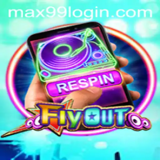 Unraveling the Excitement of FlyOut with MAX99