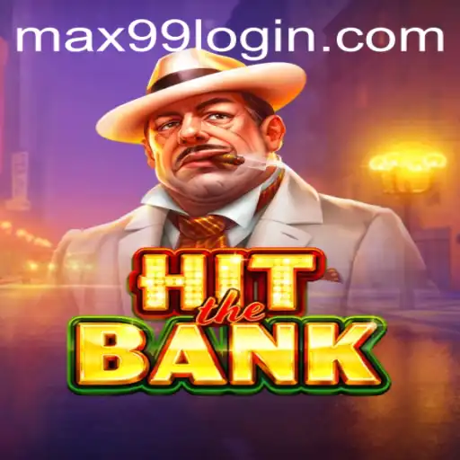 HitTheBank: A Thrilling Adventure with MAX99