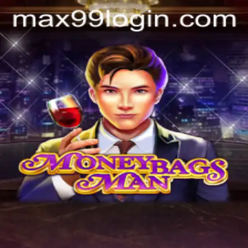 Unveiling MoneybagsMan: Dive Into the World of MAX99 Gaming