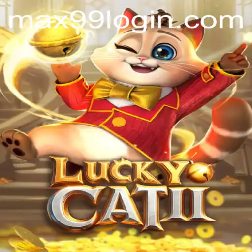 Unveiling the Mesmerizing World of LuckyCatII and the Intrigue of MAX99