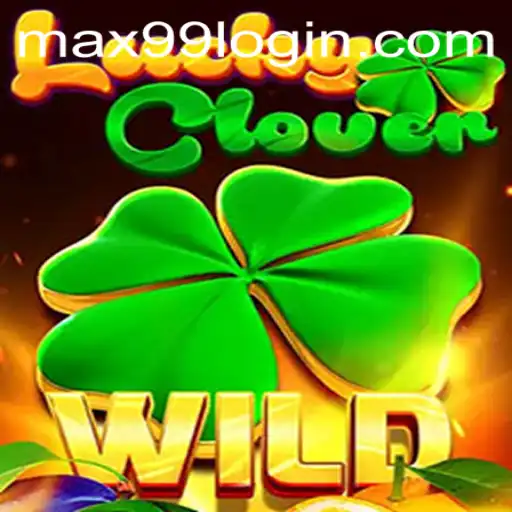 Unveiling the Adventure of LuckyClover with MAX99: A Journey into Luck and Strategy