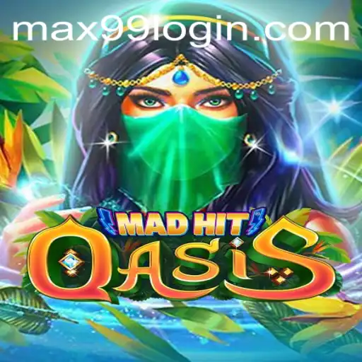 MadHitOasis: Unraveling the Exciting World of MAX99