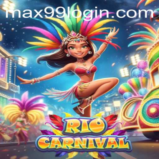 Experience the Thrill of RioCarnival with MAX99