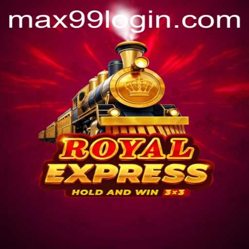 Exploring Royalexpress: The Exciting World of MAX99