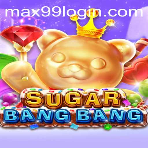 Unveiling the Exciting World of SUGARBANGBANG: A Guide to MAX99's Latest Craze