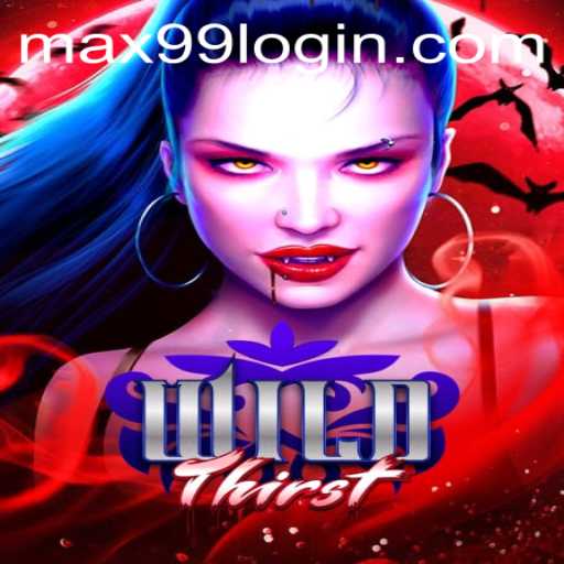 Dive into the Exhilarating World of WildThirst with MAX99